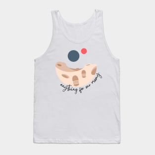 Anything For Our Moony Tank Top